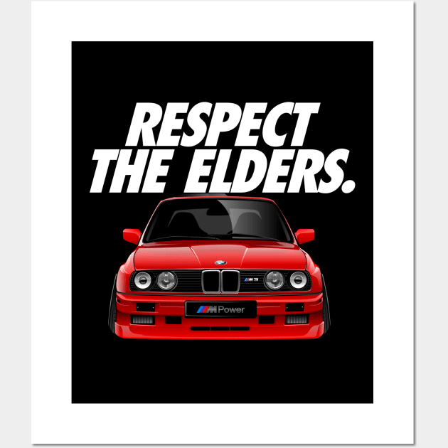 BMW E30 - Respect The Elders Wall Art by rizadeli